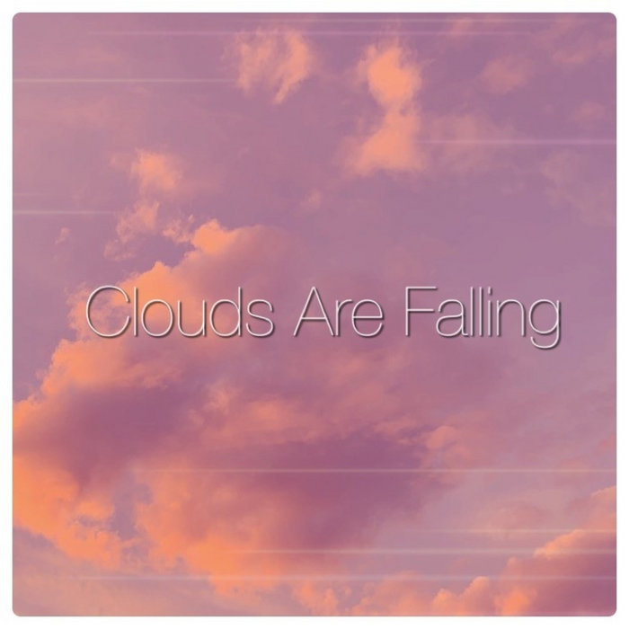 Clouds Are Falling | Broken Clouds