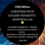 CRQ 495 CHRISTMAS WITH LUCIANO PAVAROTTI - MONTREAL 1978