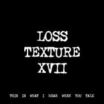 LOSS TEXTURE XVII [TF00668] cover art