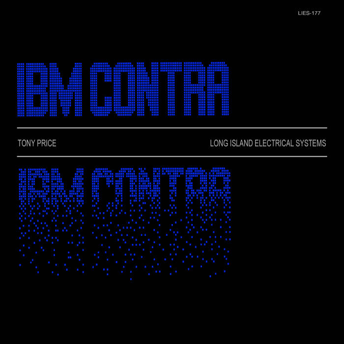 IBM CONTRA | Tony Price | L.I.E.S. Records
