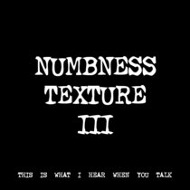 NUMBNESS TEXTURE III [TF00352] [FREE] cover art