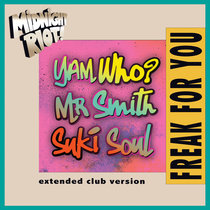 Yam Who? x Mr Smith feat Suki Soul - (I'll Be A) Freak For You cover art