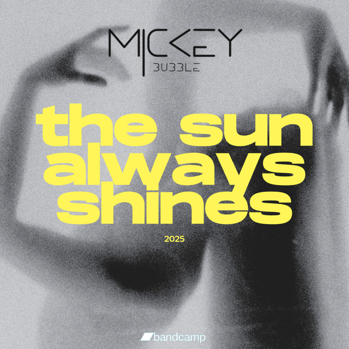 THE SUN ALWAYS SHINES | Mickey Bubble