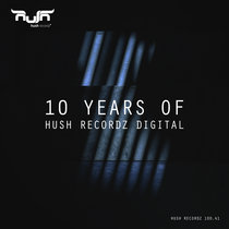 10 Years of Hush Recordz Digital cover art