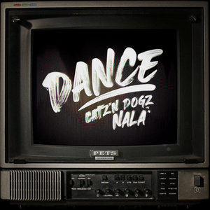 Catz 'n Dogz & Nala - Dance! [PETS208]Catz 'n Dogz & Nala cover