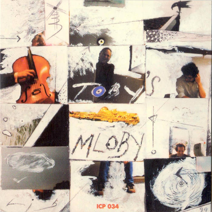 Tobias Delius 4tet: Toby's Mloby (ICP 034, 1999) von Tobias Delius 4tet