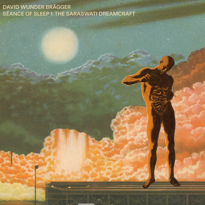 Séance of Sleep I: The Saraswati Dreamcraft | David Wunder Brägger