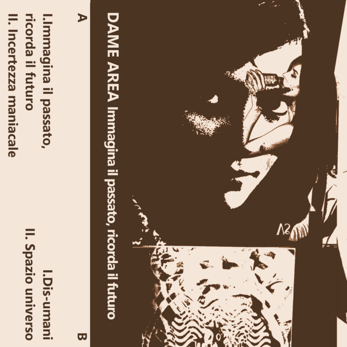 Immagina il passato, ricorda il futuro, by Dame Area