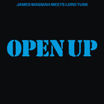 James Massiah meets Lord Tusk - Open Up (Version)