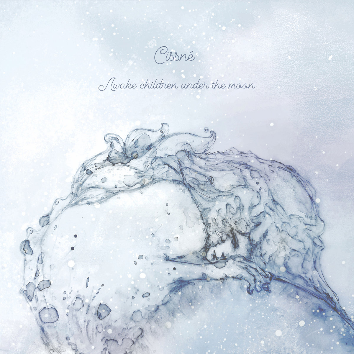 Awake children under the moon | Cissné | Gerpfast Record