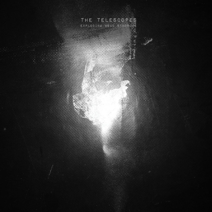 Exploding Head Syndrome the telescopes