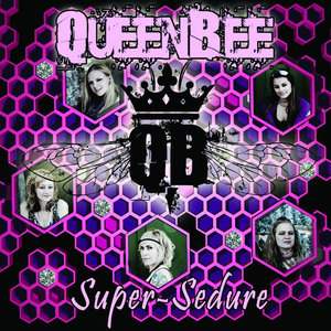 Queen Bee — Super-Sedure