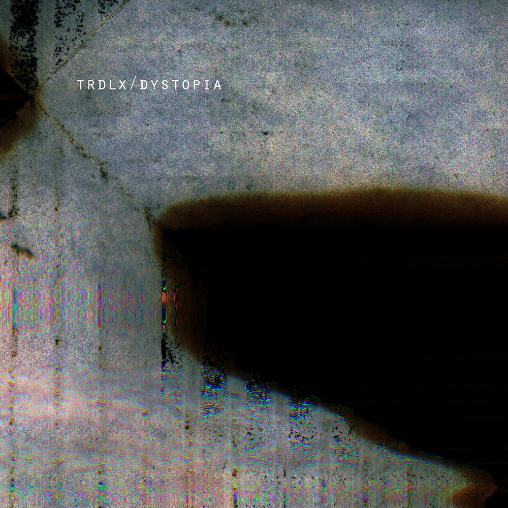 Dystopia | Trdlx | VoxxoV Records