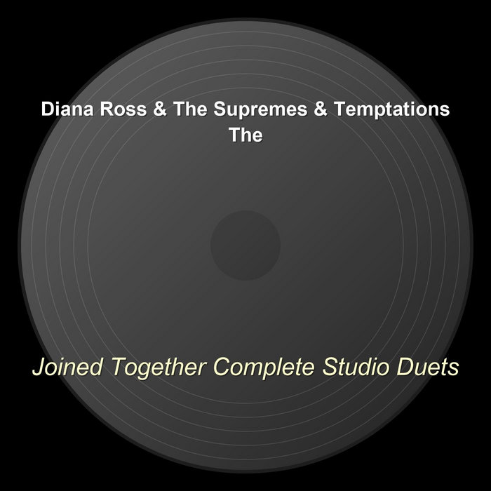 Joined Together Complete Studio Duets | Supremes, The