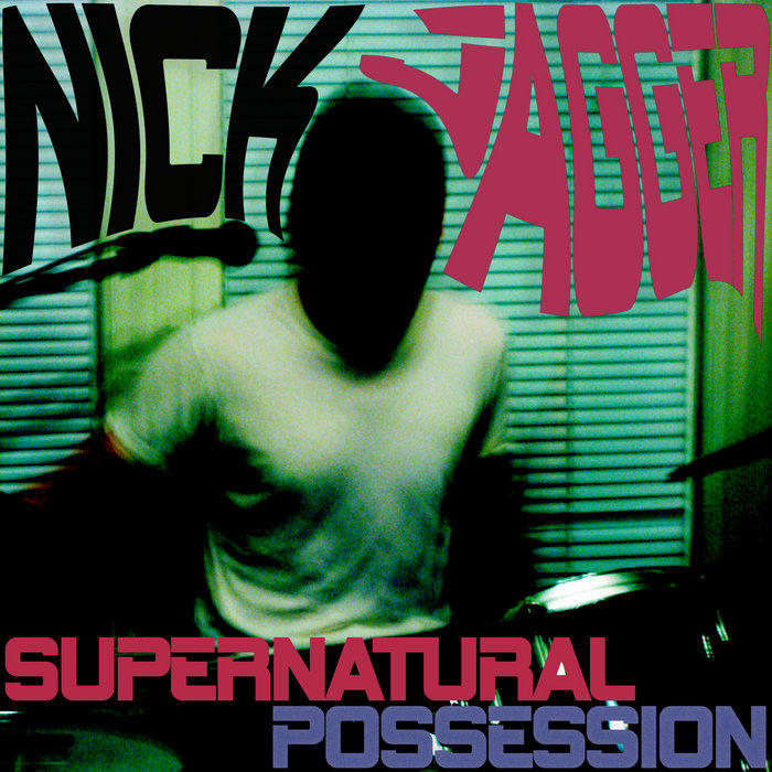 Nick Jagger - Supernatural Possession (Laura Jane Grace cover) cover art