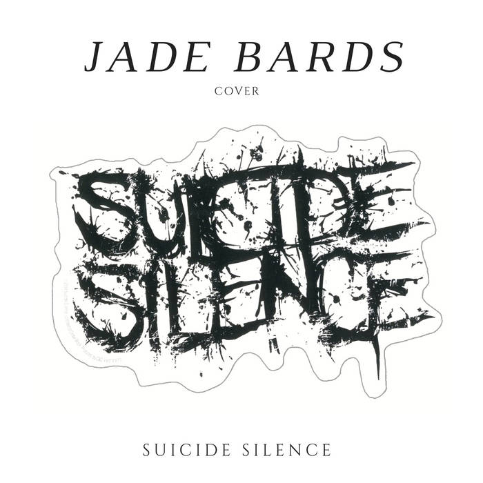 cover band by Suicide Silence Jade Bards