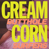 Cream Corn from the Socket of Davis (2024 Remaster)