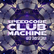 Speedcore Club Machine cover art