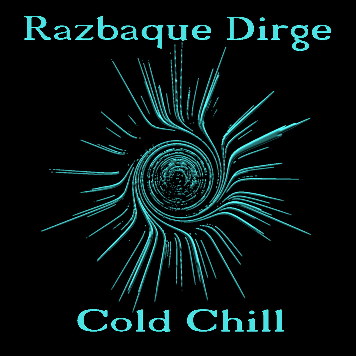 Cold Chill Razbaque Dirge