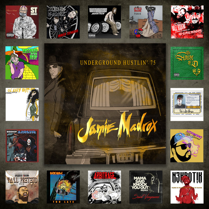 Underground Hustlin' Volume 75 hosted by Jamie Madrox of TWIZTID