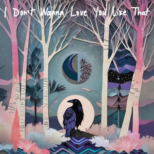 I Don't Wanna Love You Like That cover