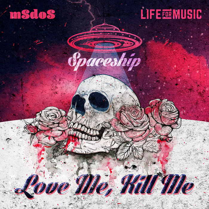 Life Kill MSDOS - Love me kill me - Life For Music | LIFE FOR MUSIC