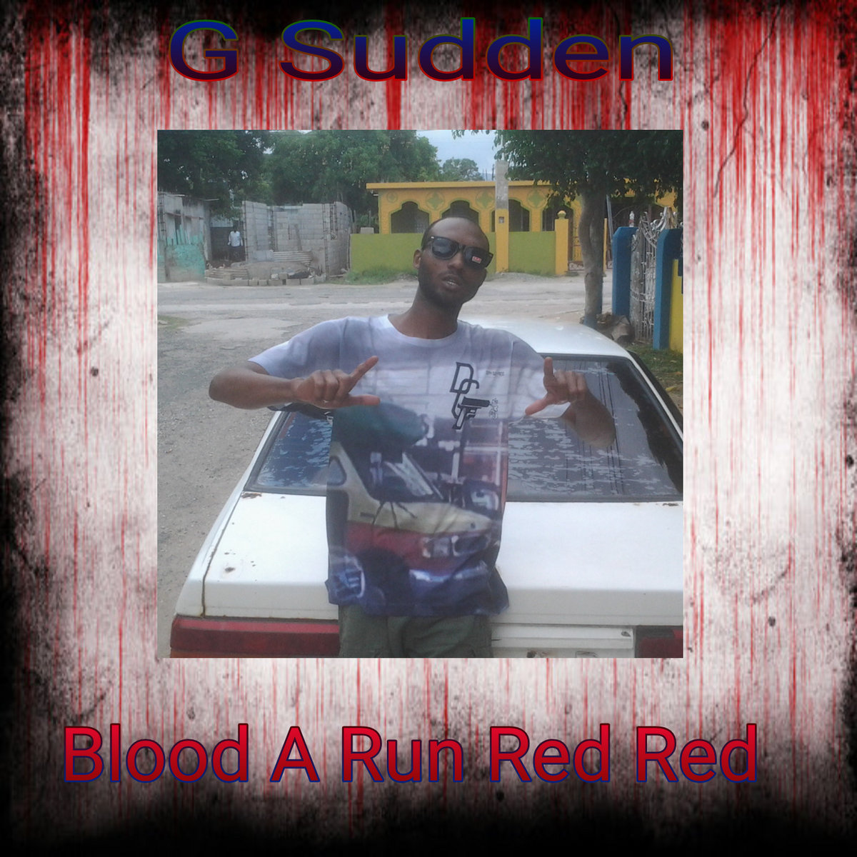 Blood A Run Red Red | G Sudden
