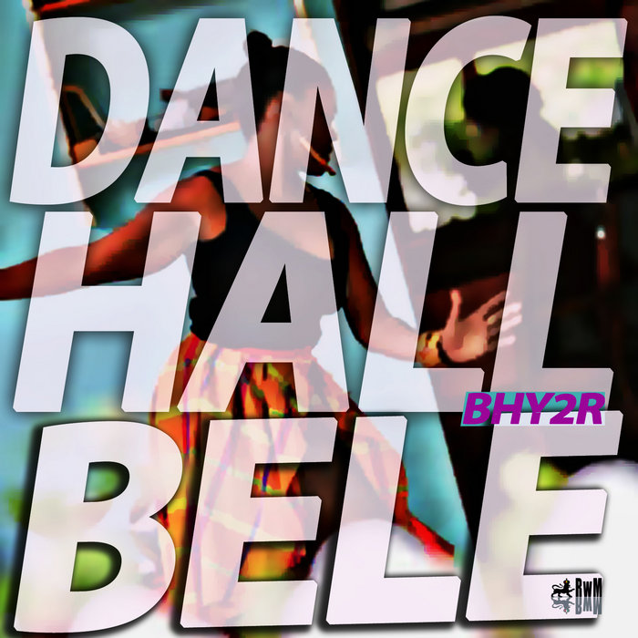 Dancehall Bèlè Extended Version | Bhy2r