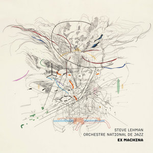 Ex MachinaSteve Lehman & Orchestre National de Jazz cover