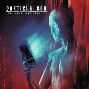 Particle Son — Organic Mannequin