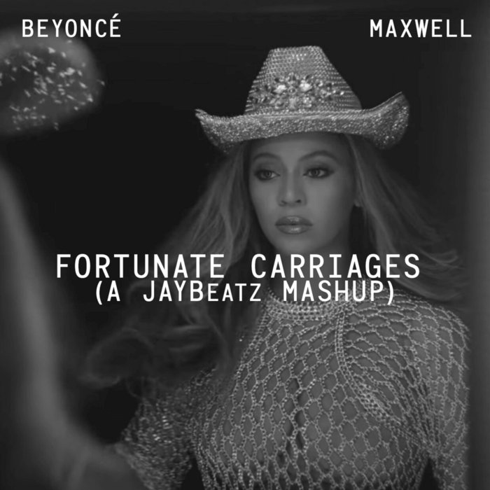 Fortunate Carriages | Beyonce & Maxwell | JAYBeatz