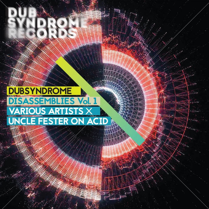 Pochette de Dubsyndrome Disasssemblies vol. 1 par Various Artists X Uncle Fester On Acid