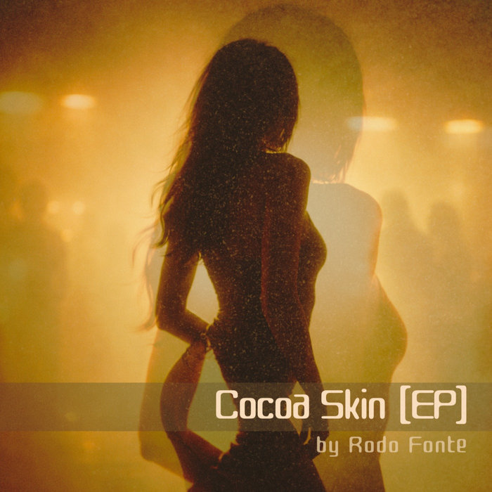 Cocoa Skin [EP] | Rodo Fonte
