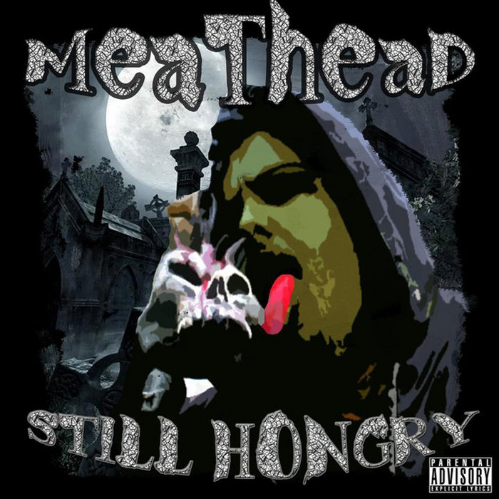 Still Hongry | Meathead (Sycksyde)