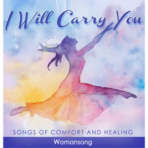 Womansong — I Will Carry You