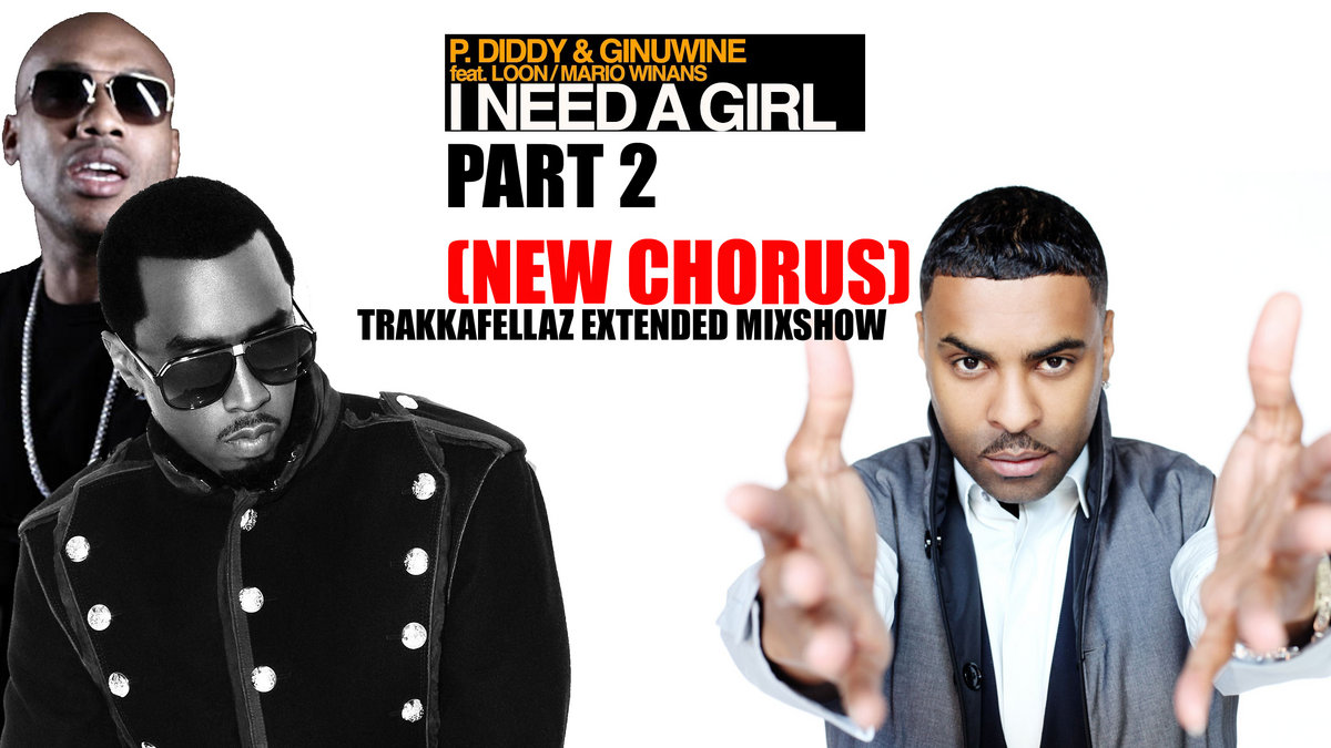 I Need A Girl part.2 (exclusive Trakkafellaz Extended Mishow