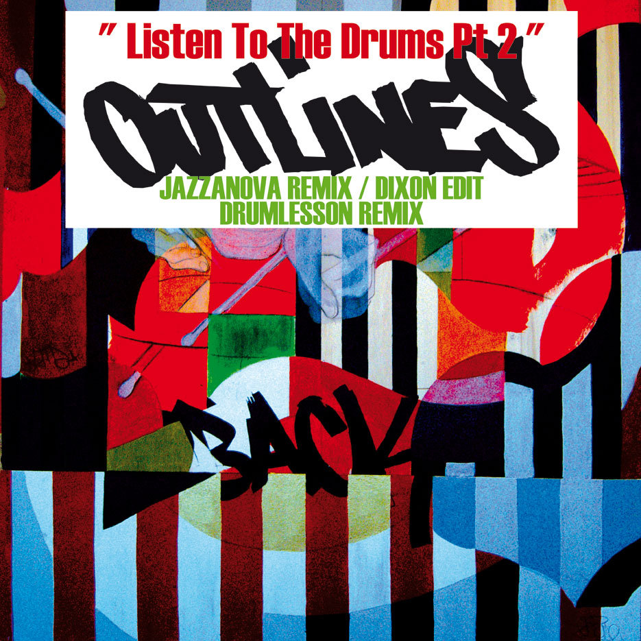Listen to the Drums (Jazzanova Remix / Dixon Edit) | Outlines