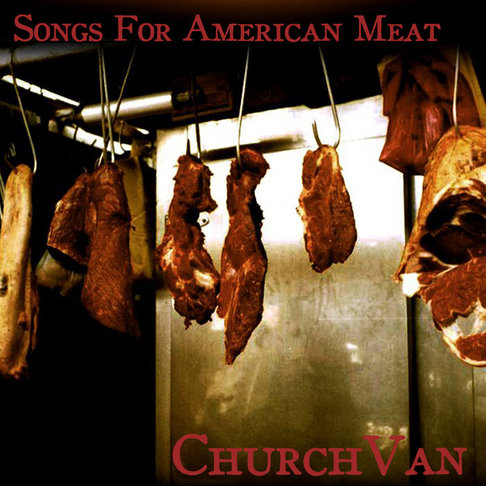 Songs For American Meat ChurchVan