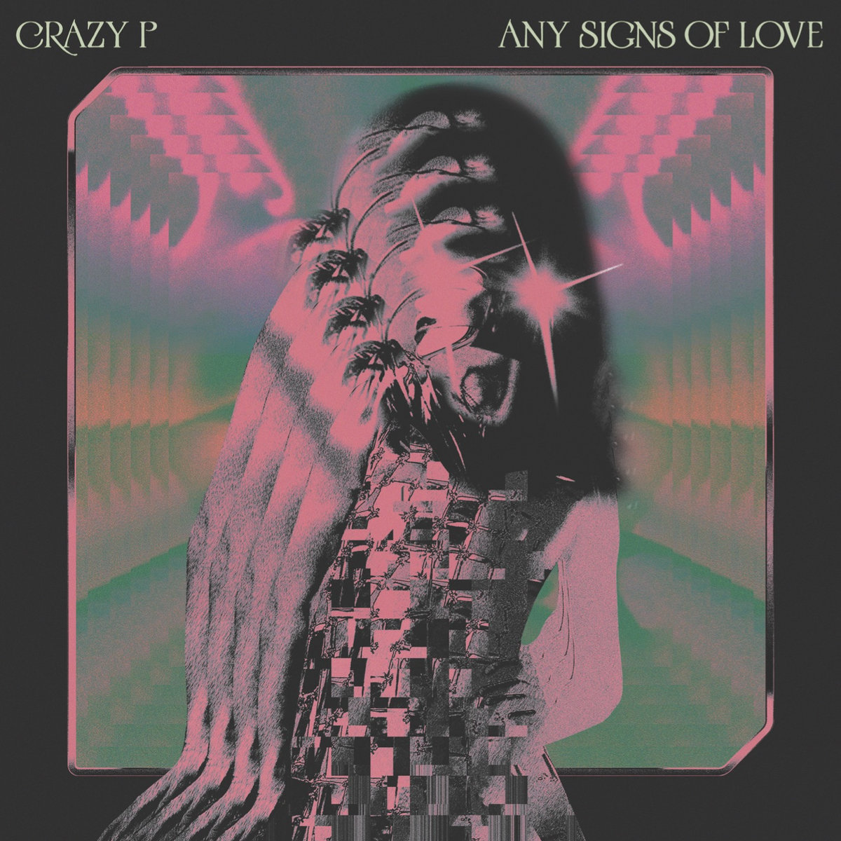 Any Signs of Love | Crazy P