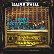 RADIO SWILL - PODCAST #2 - RING THE BLUES SPECIAL cover art