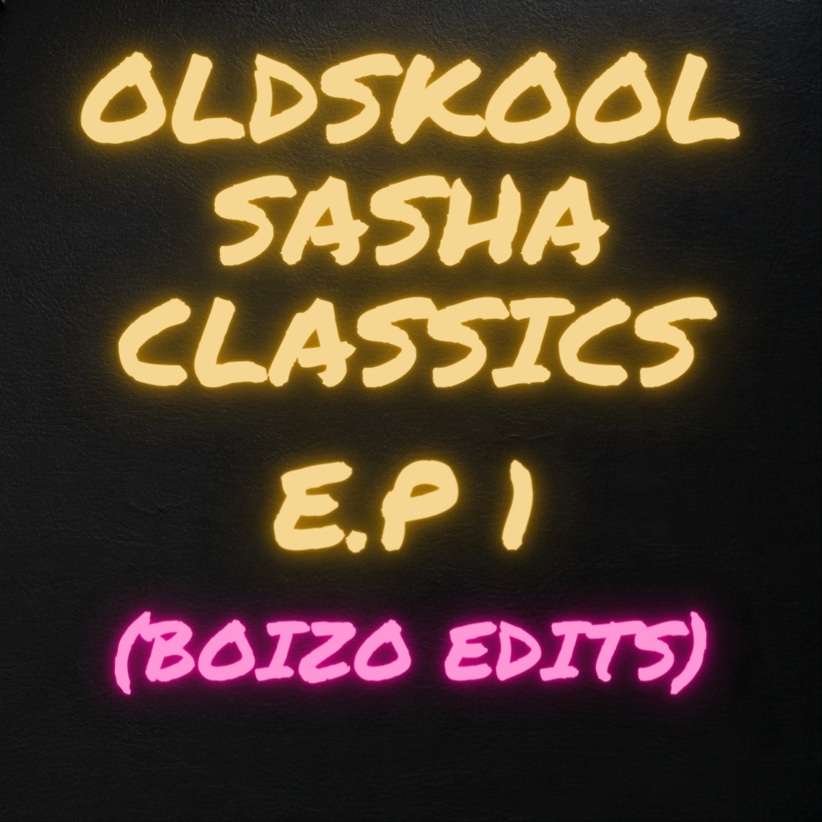 Oldskool Sasha Classics E.P 1
