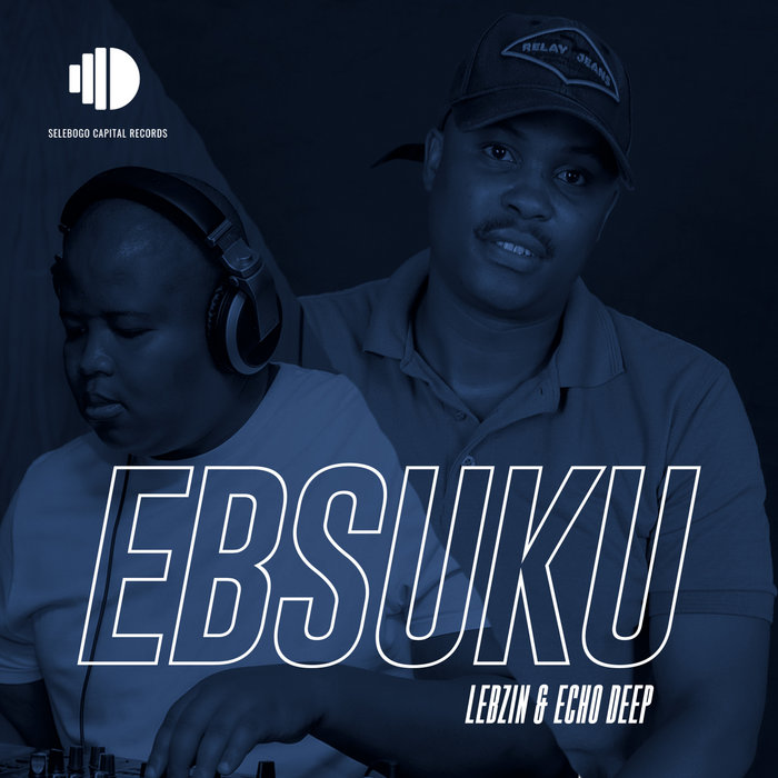 Ebsuku Lebzin Echo Deep Lebzin