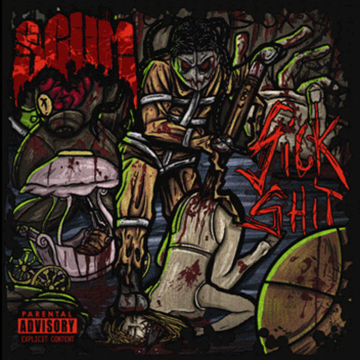 Sick Shit | SCUM | Lyrikal Snuff Productions