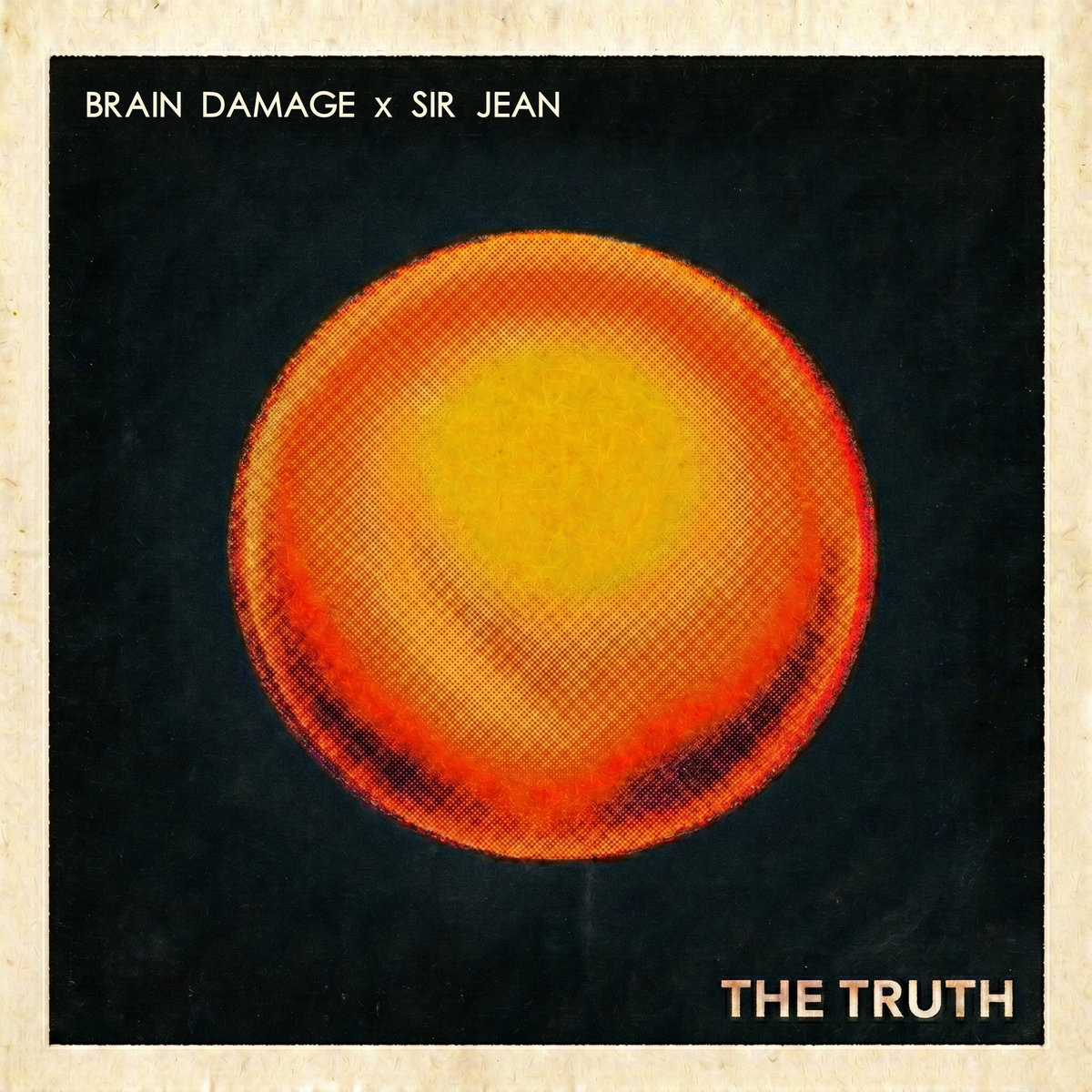 The Truth | Brain Damage x Sir Jean | Brain Damage