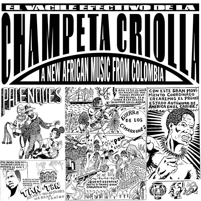 CHAMPETA CRIOLLA VOL New African Music from Colombia Champeta