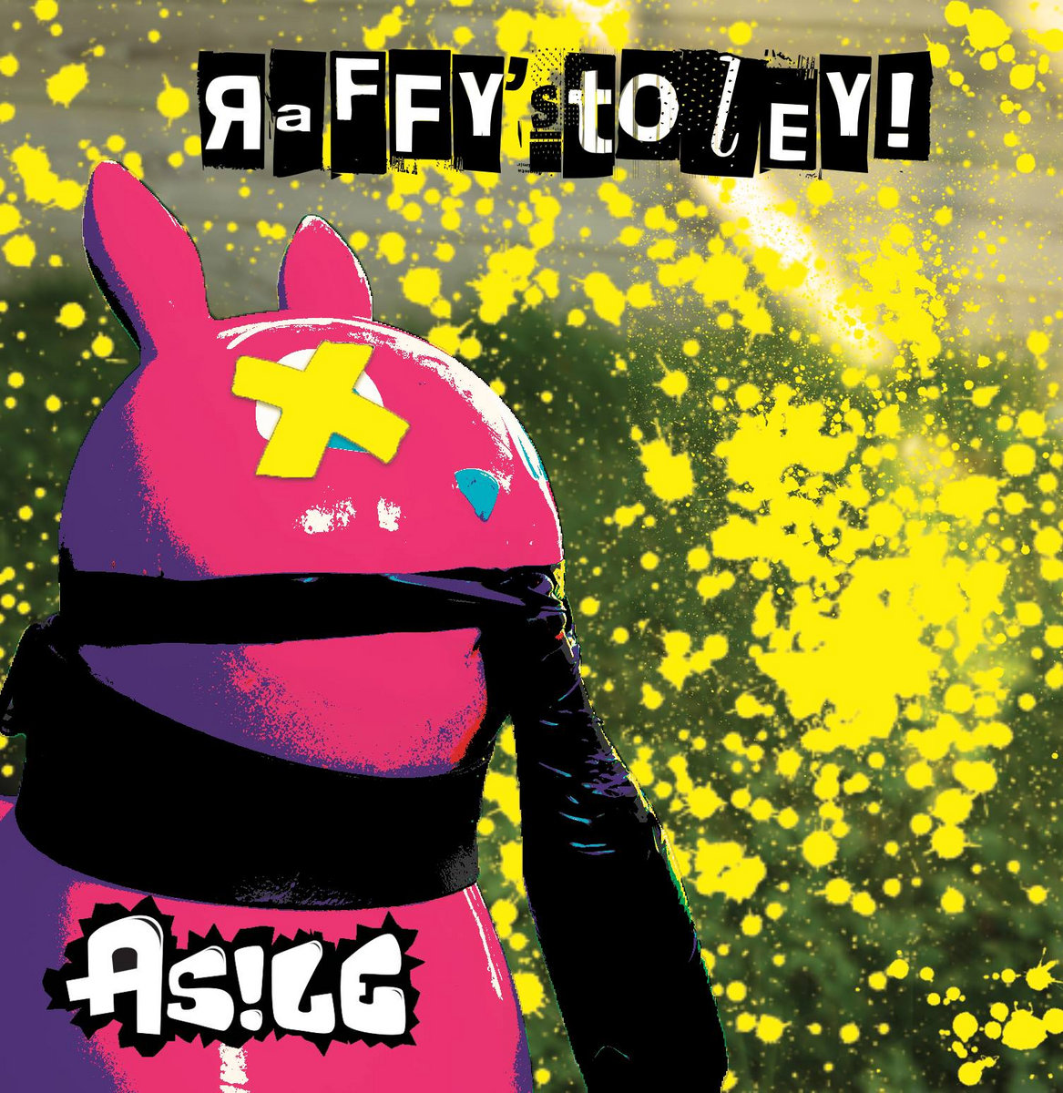 Raffy'stoley! | Asile
