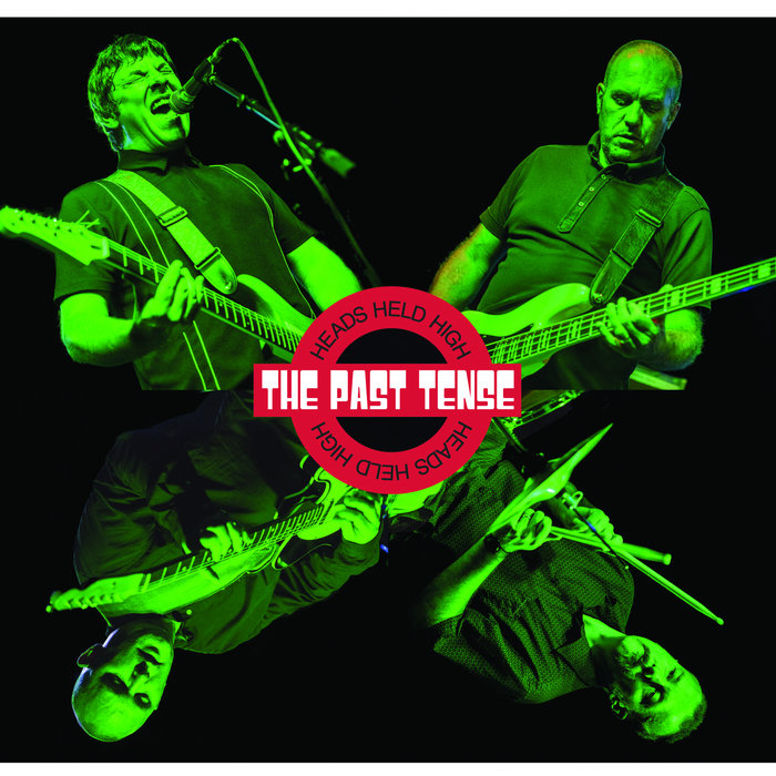 HEADS HELD HIGH THE PAST TENSE