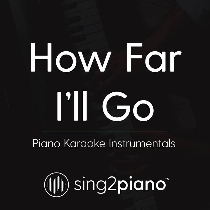 How Far I'Ll Go Karaoke Piano  