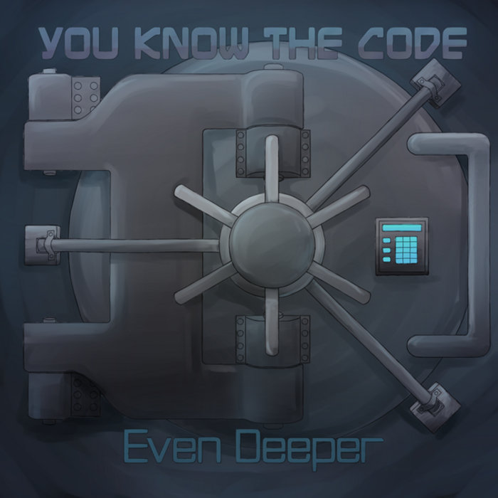 You Know The Code | Even Deeper