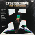 Independence: Tread On Sure Ground